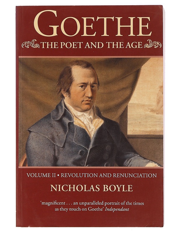 Goethe; The Poet and The Age - Nicholas Boyle - Historiakirjat - 10105395597 - 0