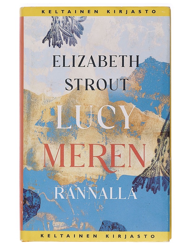 Lucy meren rannalla - Strout, Elizabeth - Romaanit ja novellit - 10105395592 - 0