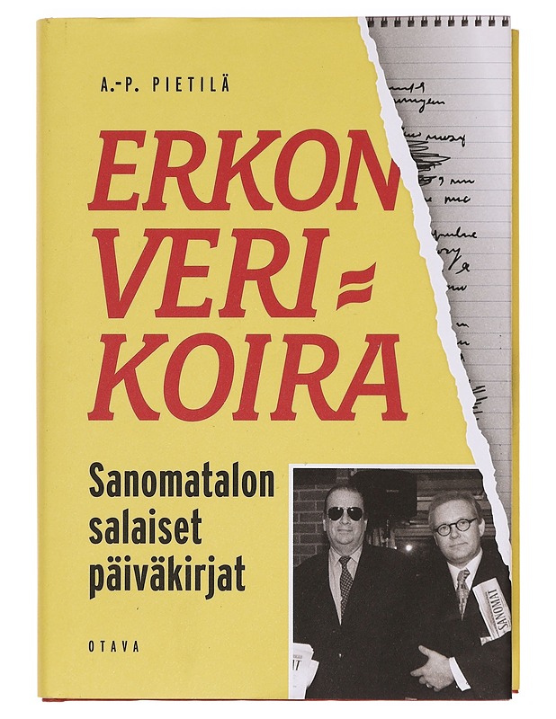 Erkon verikoira : Sanomatalon salaiset päiväkirjat - A.-P. Pietilä - Elämäkerrat ja muistelmat - 10105395601 - 0