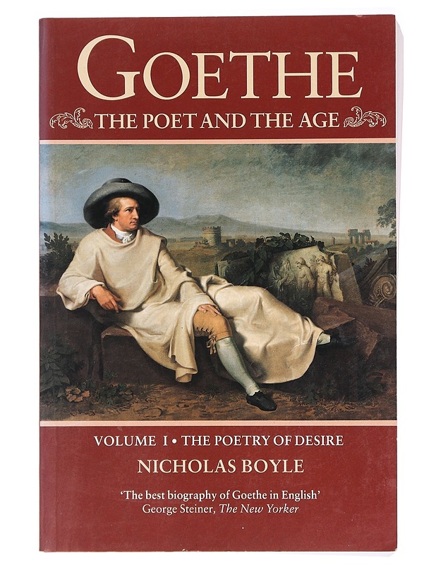 Goethe; The Poet and The Age - Nicholas Boyle - Historiakirjat - 10105395607 - 0