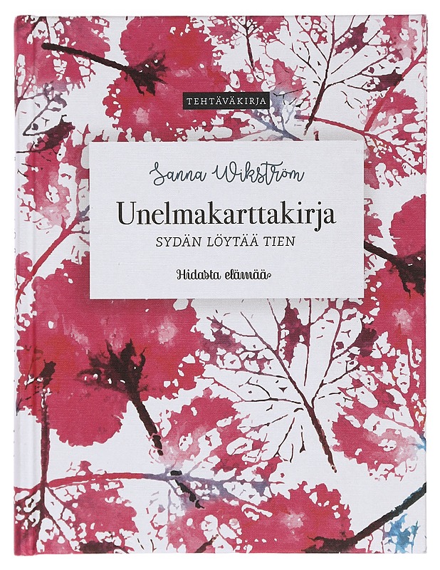 Unelmakarttakirja : sydän löytää tien - Sanna Wikström - Tietokirjat ja oppaat - 10105395636 - 0