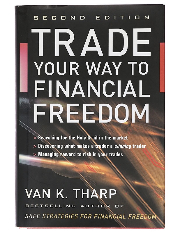 Trade Your Way to Financial Freedom -Tharp, Van K. - Tietokirjat ja oppaat - 10105395653 - 0