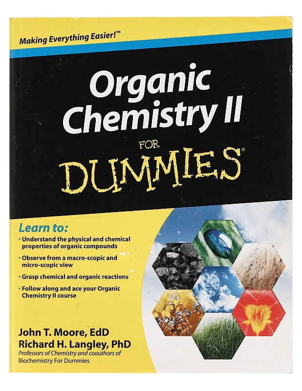 Organic Chemistry II for dummies : [learn to: understand the physical and chemical properties of organic compounds ; observe from a macro-scopic and micro-scopic view ; grasp chemi - Tietokirjat ja oppaat - 10105395654 - 0