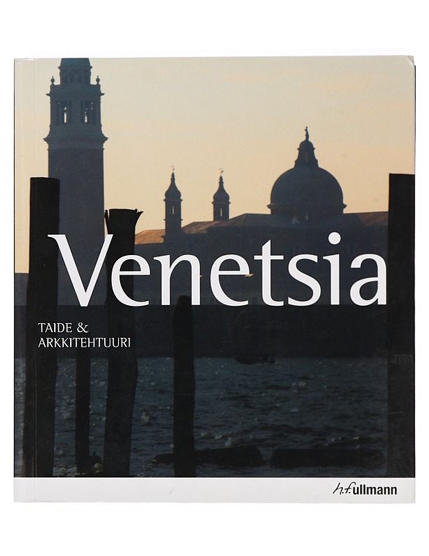 Venetsia : taide & arkkitehtuuri - Kaminski, Marion - Historiakirjat - 10105395723 - 0