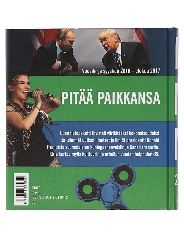 Mitä missä milloin 2018 : vuosikirja syyskuu 2016-elokuu 2017 - Ulla Paavilainen - Tietokirjat ja oppaat - 10105395728 - 1