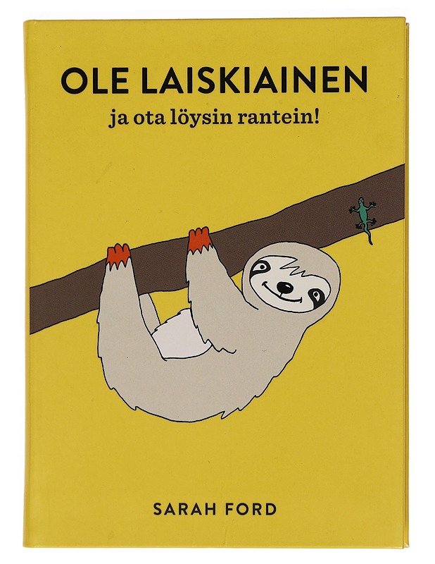 Ole laiskiainen ja ota löysin rantein! - Ford, Sarah - Lastenkirjat - 10105395763 - 0