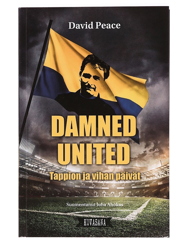 Damned United : tappion ja vihan päivät - Peace, David - Romaanit ja novellit - 10105395776 - 0