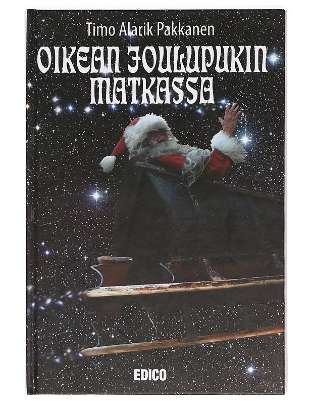 Oikean joulupukin matkassa - Pakkanen, Timo A. - Elämäkerrat ja muistelmat - 10105395783 - 0