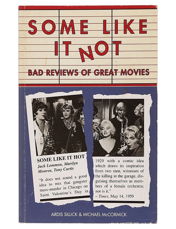 Some Like It Not : bad reviews of great movies - Ardis Sillick - Historiakirjat - 10105395787 - 0
