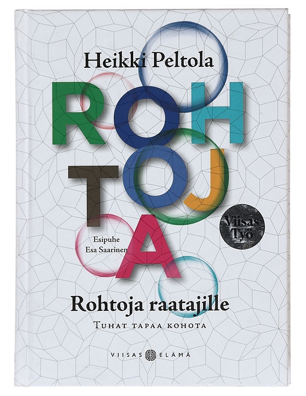 Rohtoja raatajille : tuhat tapaa kohota - Heikki Peltola - Tietokirjat ja oppaat - 10105395818 - 0