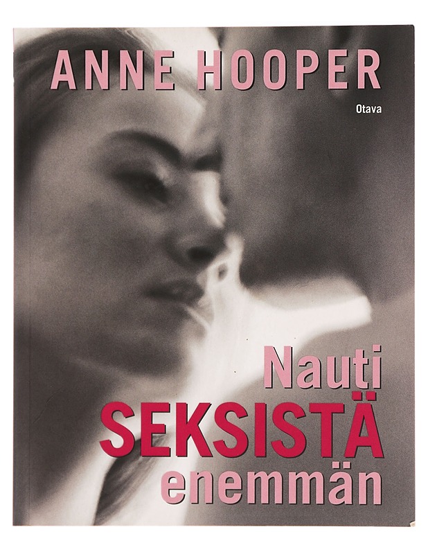 Nauti seksistä enemmän - Hooper, Anne - Tietokirjat ja oppaat - 10105395821 - 0