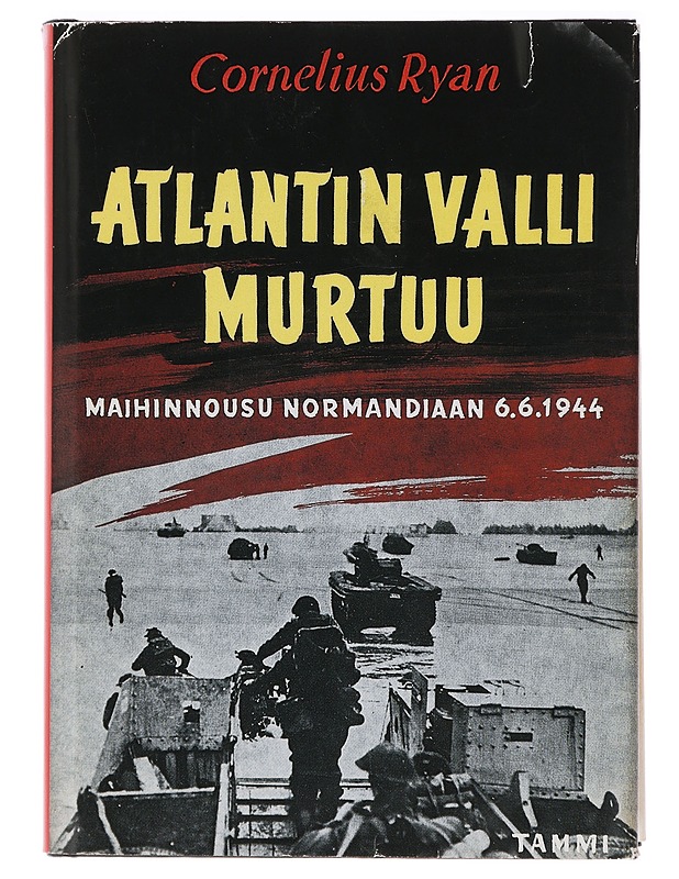 Atlantin valli murtuu : maihinnousu Normandiaan 6.6.1944 - Ryan, Cornelius - Historiakirjat - 10105395829 - 0