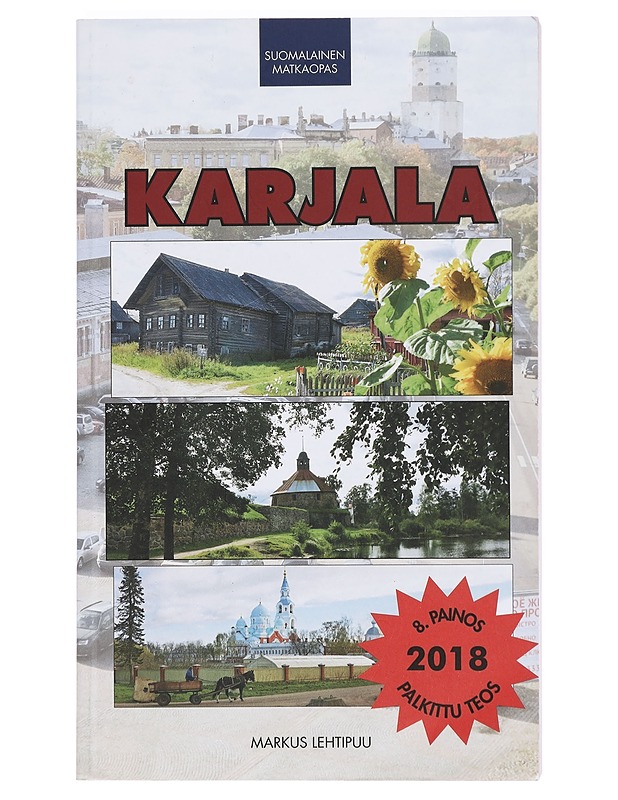 Karjala : suomalainen matkaopas - Lehtipuu, Markus - Tietokirjat ja oppaat - 10105395839 - 0