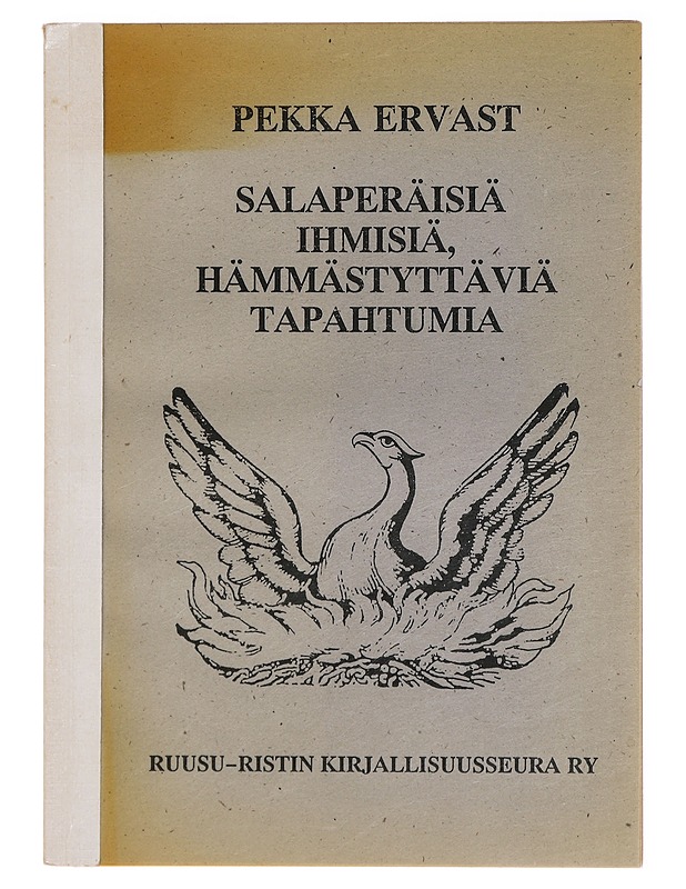 Salaperäisiä ihmisiä, hämmästyttäviä tapahtumia - Pekka Ervast - Tietokirjat ja oppaat - 10105395860 - 0