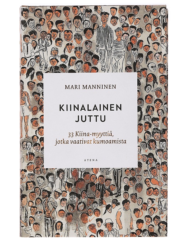Kiinalainen juttu : 33 Kiina-myyttiä, jotka vaativat kumoamista - Mari Manninen - Historiakirjat - 10105395862 - 0