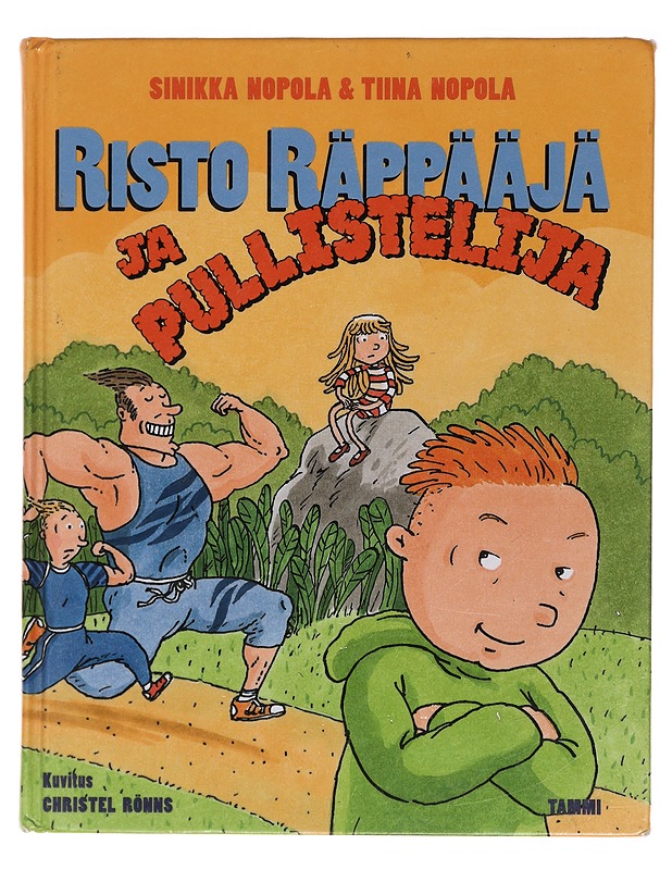 Risto Räppääjä ja pullistelija - Nopola, Sinikka - Lastenkirjat - 10105395899 - 0
