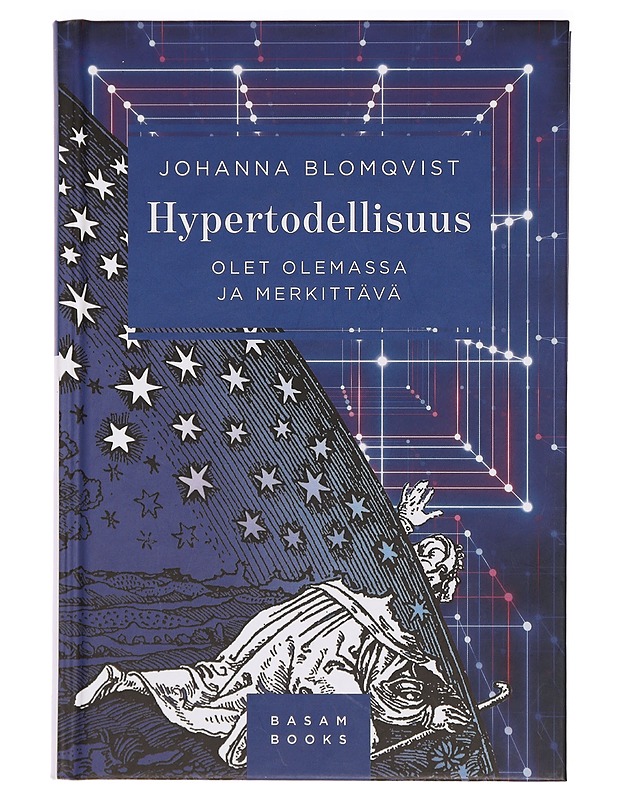 Hypertodellisuus : olet olemassa ja merkittävä - Johanna Blomqvist - Tietokirjat ja oppaat - 10105395898 - 0