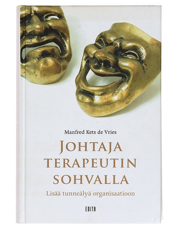 Johtaja terapeutin sohvalla : lisää tunneälyä organisaatioon - Kets de Vries, Manfred F. R. - Tietokirjat ja oppaat - 10105395917 - 0