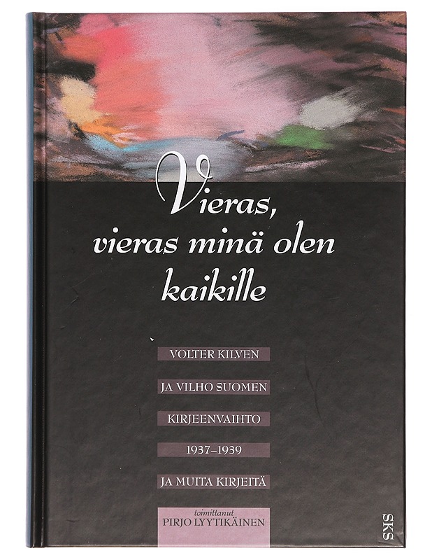 Vieras, vieras minä olen kaikille - Kilpi, Volter - Historiakirjat - 10105395923 - 0