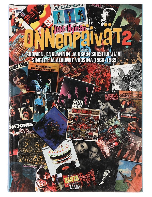 Onnenpäivät 2: Suomen, Englannin ja USA:n suosituimmat singlet ja albumit vuosina 1966-1969 - Jake Nyman - Musiikki- ja elokuvakirjat - 10105395925 - 0