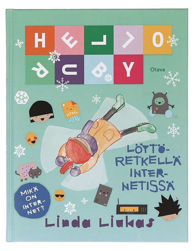 Hello Ruby : löytöretkellä Internetissä - Liukas, Linda - Lastenkirjat - 10105395941 - 0