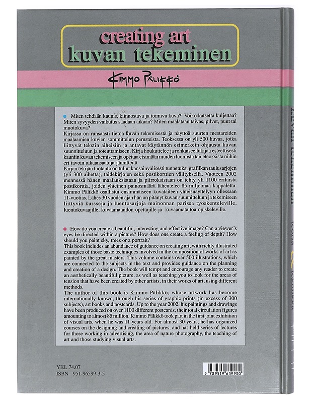 Creating art : theory & technique = Kuvan tekeminen : teoria & tekniikka - Kimmo Pälikkö - Tietokirjat ja oppaat - 10105395945 - 1