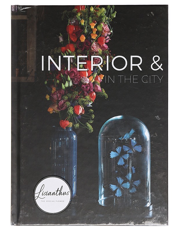 Interior & In The City - Lisianthus The Special Flower  - Taide- ja kulttuurikirjat - 10105395946 - 0