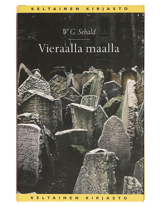 Vieraalla maalla : neljä kertomusta - Sebald, W. G. - Romaanit ja novellit - 10105395960 - 0