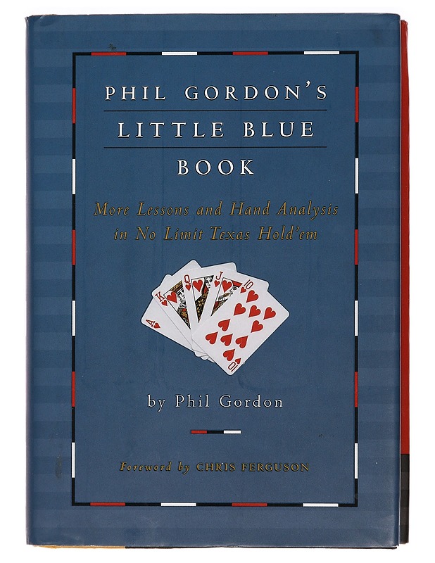 Phil Gordon's little blue book : more lessons and hand analysis in no limit Texas hold'em - Gordon, Phil - Tietokirjat ja oppaat - 10105395972 - 0