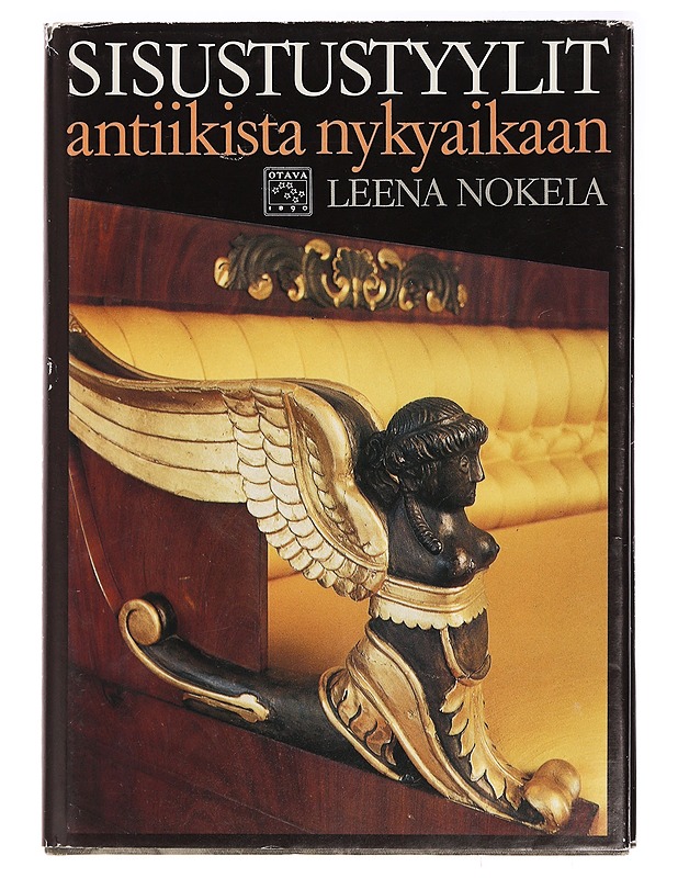 Sisustustyylit antiikista nykyaikaan - Nokela, Leena - Historiakirjat - 10105395985 - 0