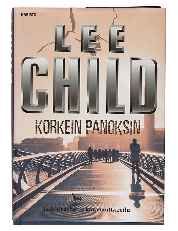 Korkein panoksin - Child, Lee - Jännitys ja dekkarit - 10105395987 - 0