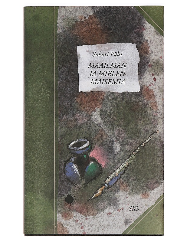 Maailman ja mielen maisemia - Sakari Pälsi - Romaanit ja novellit - 10105395999 - 0