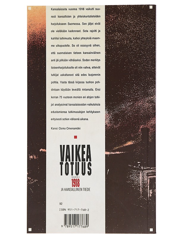 Vaikea totuus: vuosi 1918 ja kansallinen tiede - Heikki Ylikangas - Historiakirjat - 10105396011 - 1