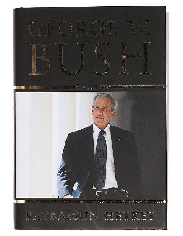 Ratkaisun hetket - Bush, George W. - Elämäkerrat ja muistelmat - 10105396047 - 0