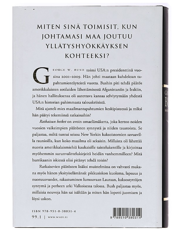 Ratkaisun hetket - Bush, George W. - Elämäkerrat ja muistelmat - 10105396047 - 1