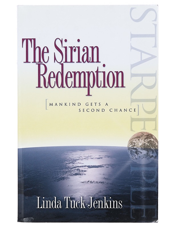 Starpeople : The Sirian Redemption : Mankind Gets a Second Chance - Linda Tuck-Jenkins - Fantasia- ja scifi - 10105396102 - 0