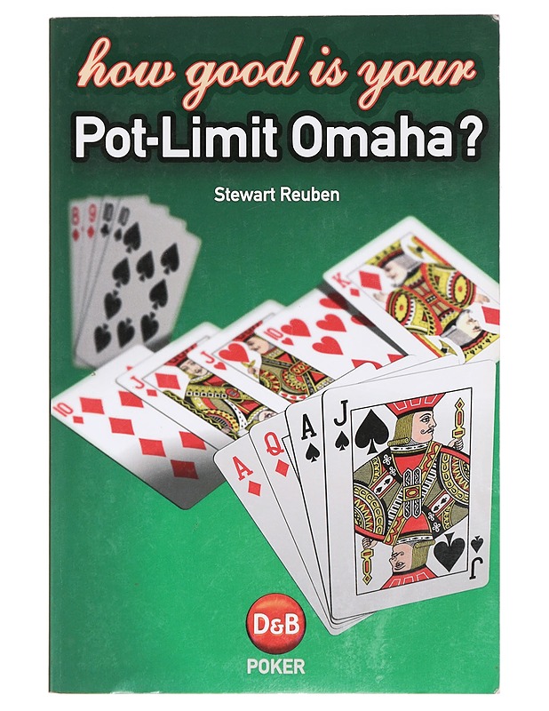 How Good is Your Pot-Limit Omaha? - Reuben, Stewart - Tietokirjat ja oppaat - 10105396161 - 0