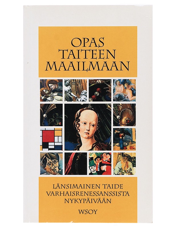 Opas taiteen maailmaan : länsimainen taide varhaisrenessanssista nykypäivään - Battistini, Maria Giovanna - Historiakirjat - 10105396176 - 0