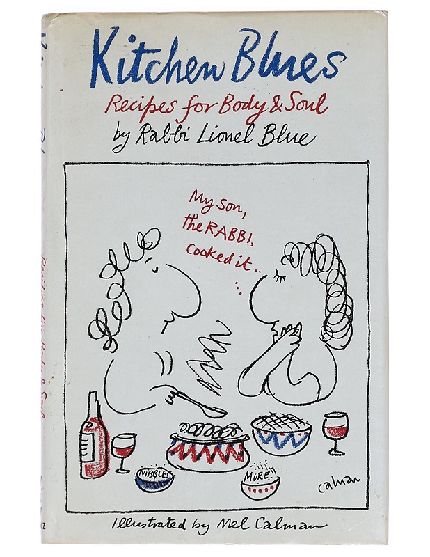 Kitchen blues : recipes for body and soul - Blue, Lionel - Tietokirjat ja oppaat - 10105396208 - 0