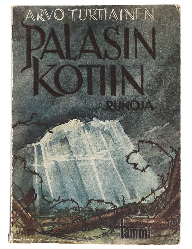 Palasin kotiin - Turtiainen, Arvo - Runot ja näytelmät - 10105396207 - 0