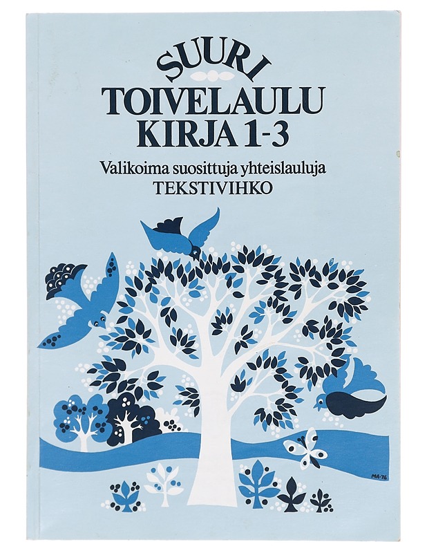 Suuri toivelaulukirja : valikoima suosittuja yhteislauluja : tekstivihko. 1-3 - Uusitalo, Heikki - Musiikki- ja elokuvakirjat - 10105396210 - 0