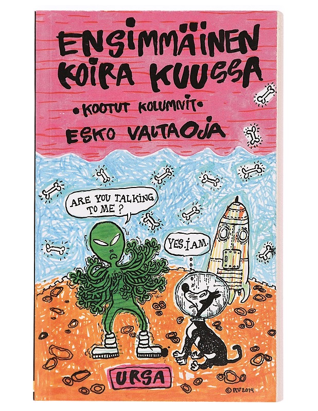 Ensimmäinen koira Kuussa : kootut kolumnit - Esko Valtaoja - Tietokirjat ja oppaat - 10105396264 - 0