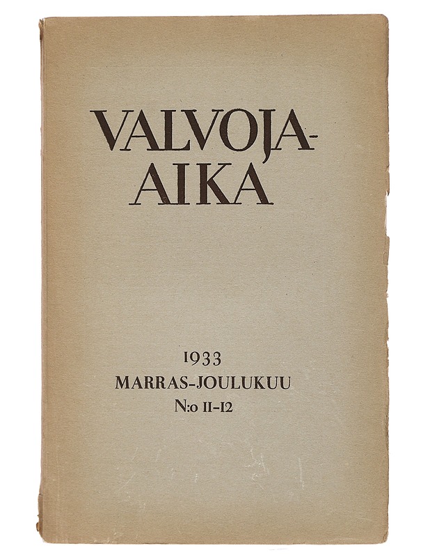 Valvoja-aika : No.11-12 ; 1933 - Lehdet - 10105396285 - 0