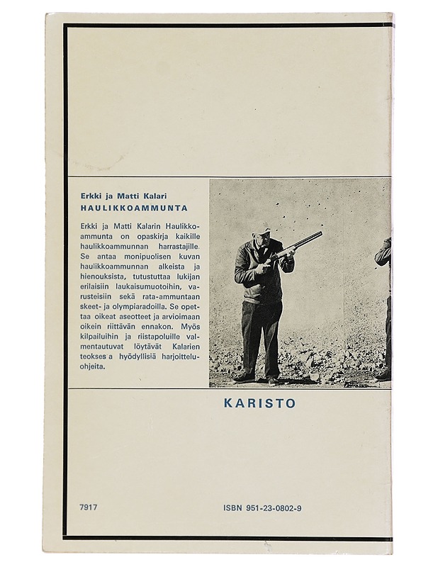 Haulikkoammunta - Kalari, Erkki ja Matti - Tietokirjat ja oppaat - 10105396312 - 1