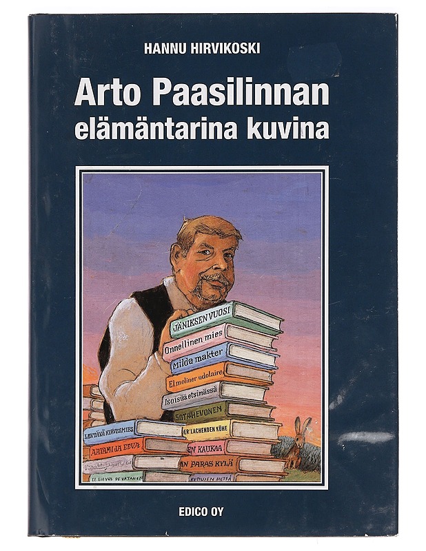 Arto Paasilinnan elämäntarina kuvina - Hannu Hirvikoski - Elämäkerrat ja muistelmat - 10105396359 - 0