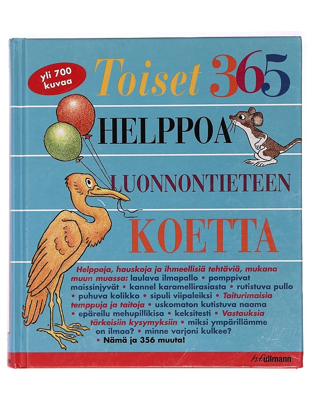Toiset 365 helppoa luonnontieteen koetta joka kodin tarvikkeilla - Churchill, E. Richard - Tietokirjat ja oppaat - 10105396384 - 0