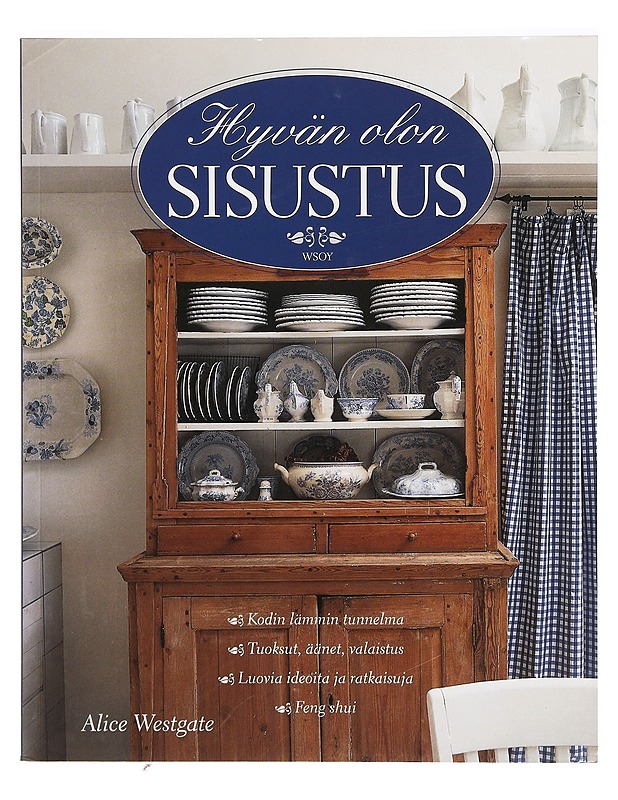 Hyvän olon sisustus - Westgate, Alice - Tietokirjat ja oppaat - 10105396404 - 0