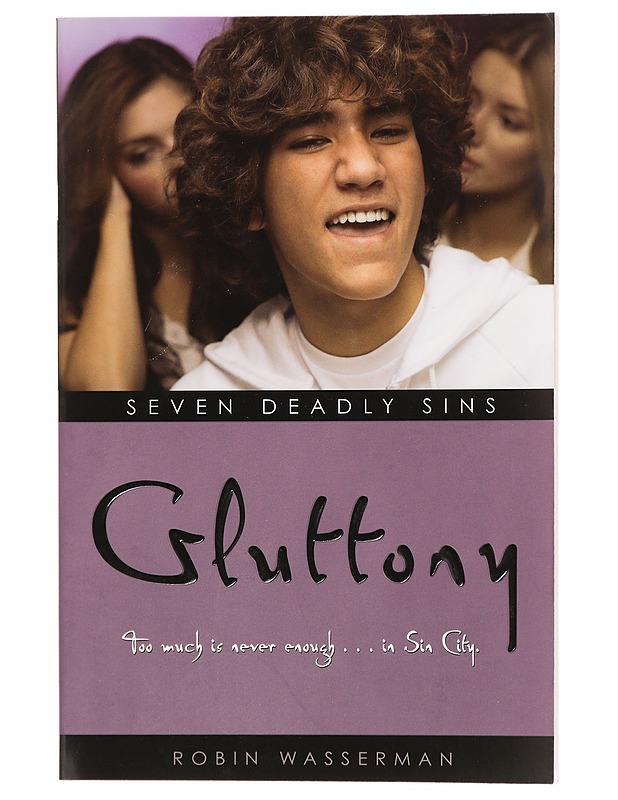 Seven deadly sins : Gluttony - Robin Wasserman - Nuorten kirjat - 10105396462 - 0
