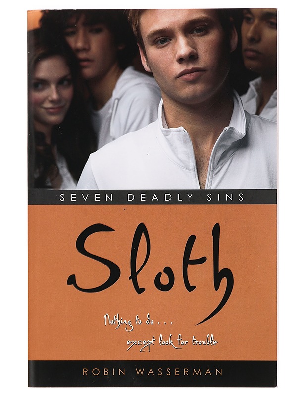 Seven deadly sins : Sloth - Robin Wasserman - Nuorten kirjat - 10105396463 - 0