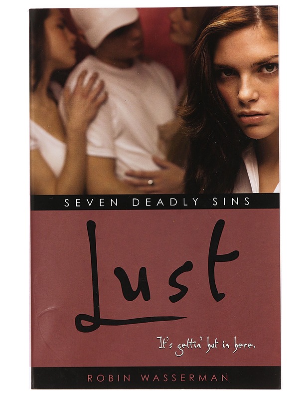 Seven deadly sins : Lust - Robin Wasserman - Nuorten kirjat - 10105396476 - 0